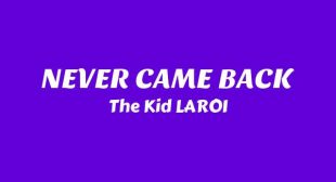 Lyrics of NEVER CAME BACK Song