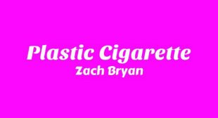 Plastic Cigarette Lyrics – With Heaven On Top