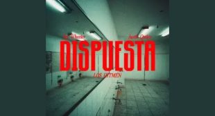 Dispuesta Song Lyrics