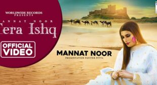 Tera Ishq Lyrics – Mannat Noor