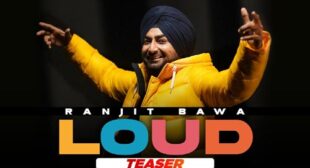 Ranjit Bawa – Loud Lyrics