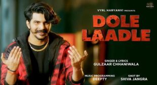 Dole Laadle Lyrics – Gulzaar Chhaniwala