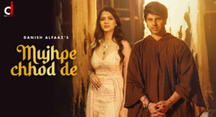 Mujhpe Chhod De – Danish Alfaaz Lyrics