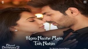 Hum Nashe Mein Toh Nahin Lyrics – Bhool Bhulaiyaa 2