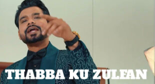 Thabba Ku Zulfan Lyrics and Video