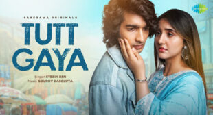 Tutt Gaya – Stebin Ben Lyrics