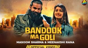 Bandook Ma Goli Lyrics – Masoom Sharma