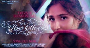 Dhvani Bhanushali’s New Song Hona Mere