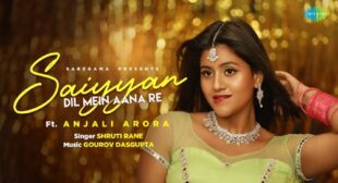 Saiyan Dil Mein Aana Re Song Lyrics