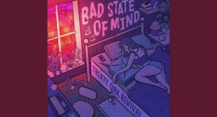 Lyrics of Bad State of Mind Song
