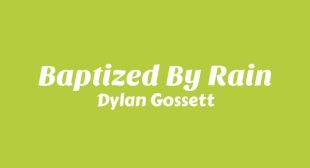 Lyrics of Baptized By Rain Song