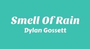 Smell of Rain Lyrics – Dylan Gossett