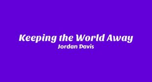 Lyrics of Keeping the World Away Song