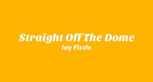 Straight Off The Dome Lyrics