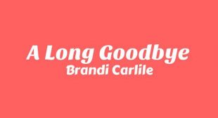 Lyrics of A Long Goodbye Song