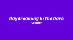 Lyrics of Daydreaming In The Dark Song