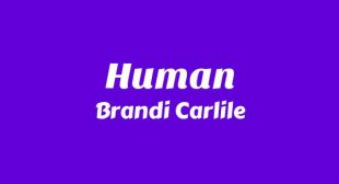 Human Lyrics – Brandi Carlile