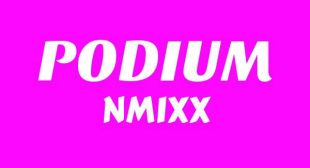 PODIUM Lyrics – NMIXX