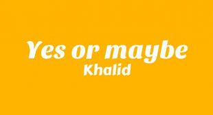 Lyrics of Yes Or Maybe Song